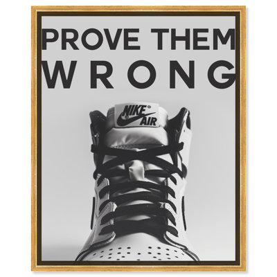 Prove Them Wrong Sneaker Head Man Cave Artwork by Notoriart