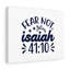 Fear Not Isaiah 41:10 - Wrapped Canvas Print-509386066