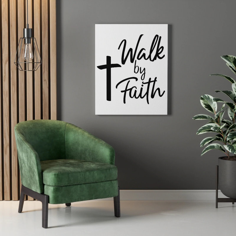 Walk By Faith - Wrapped Canvas Print, 41cm H x 30cm W