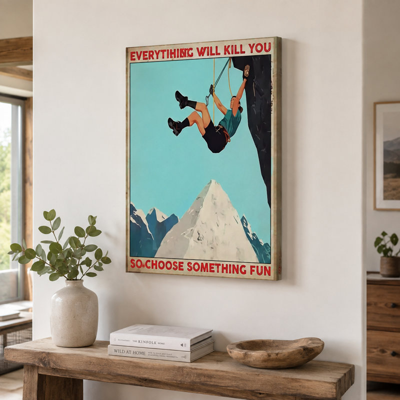 Art mural en toile «It's Will Kill You Rock Climber» - Décoration de salon, de chambre à coucher ou de bureau
