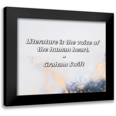Graham Swift Quote: Literature is the voice of the human heart.