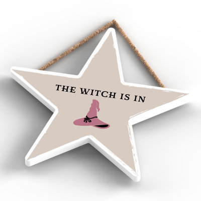 The Witch Is In Wooden Star Plaque