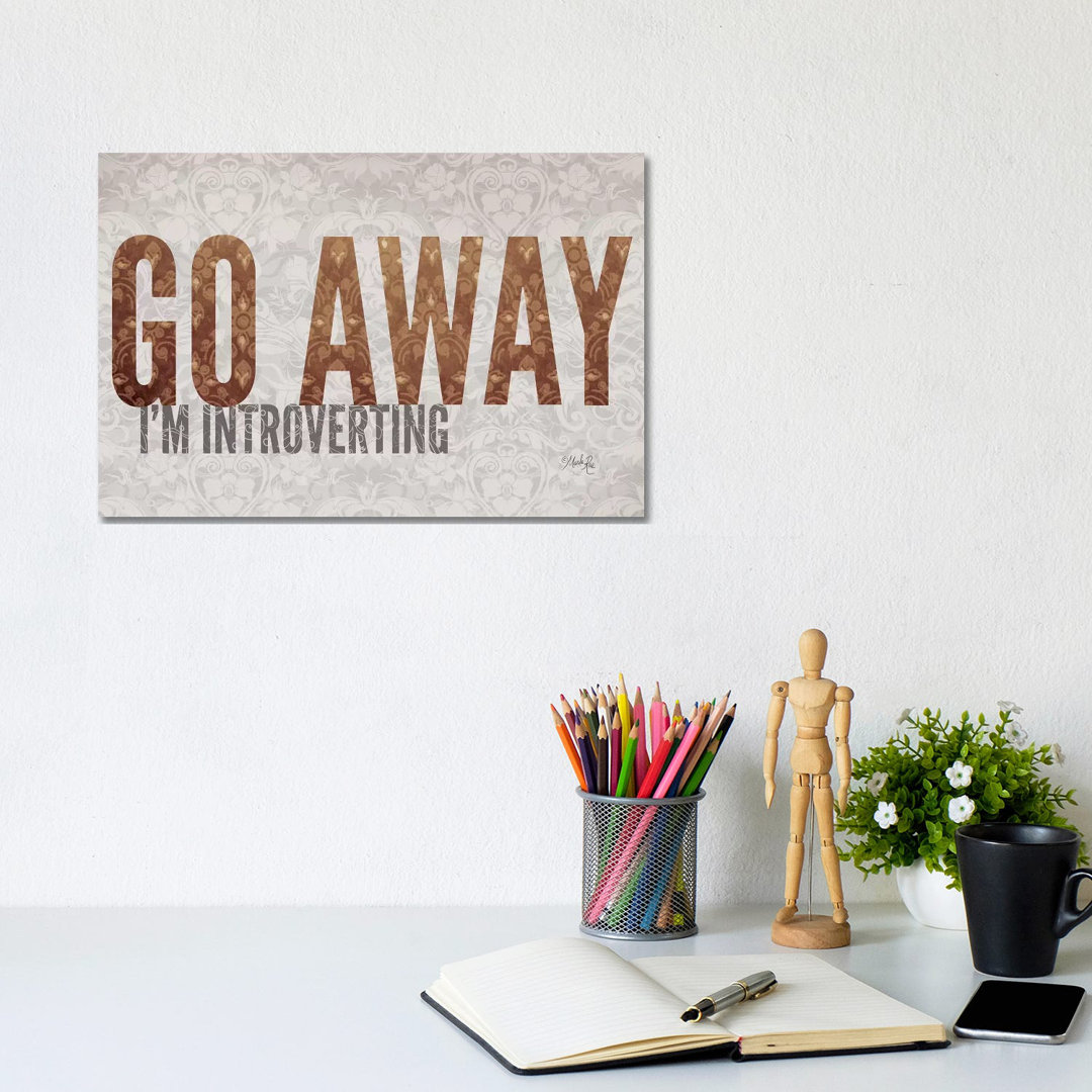 Go Away I'm Introverting by Marla Rae - Wrapped Canvas Print