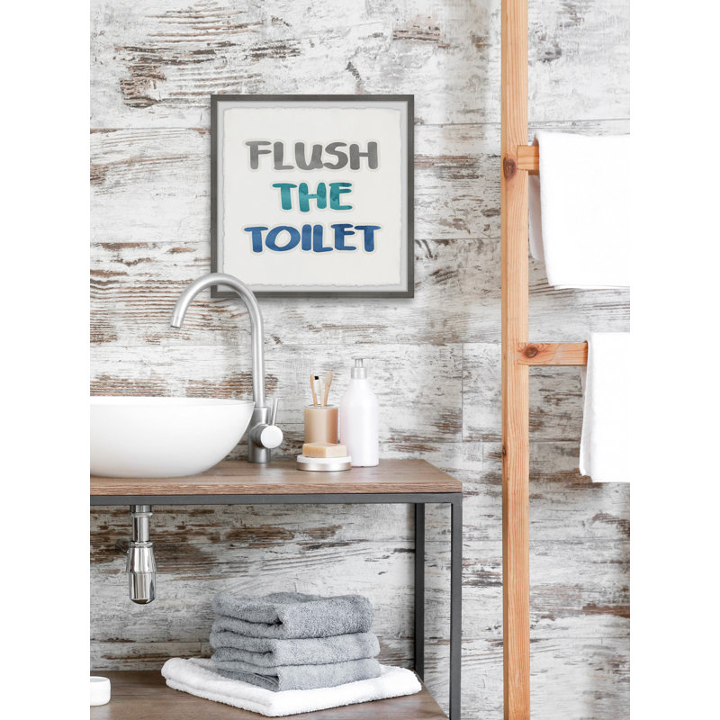 «Always Flush the toilettes» - cadre photo, art textuel, H 18 po x l 18 po x P 1,5 po