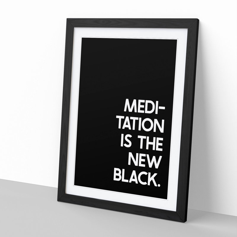 Meditation - Picture Frame Typography, 90cm H x 65cm W x 2cm D, Black Framed