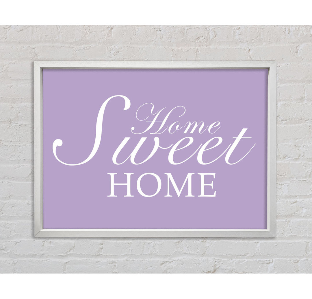 Home Quote Home Sweet Home - Einzelner Bilderrahmen Kunstdrucke auf Leinwand