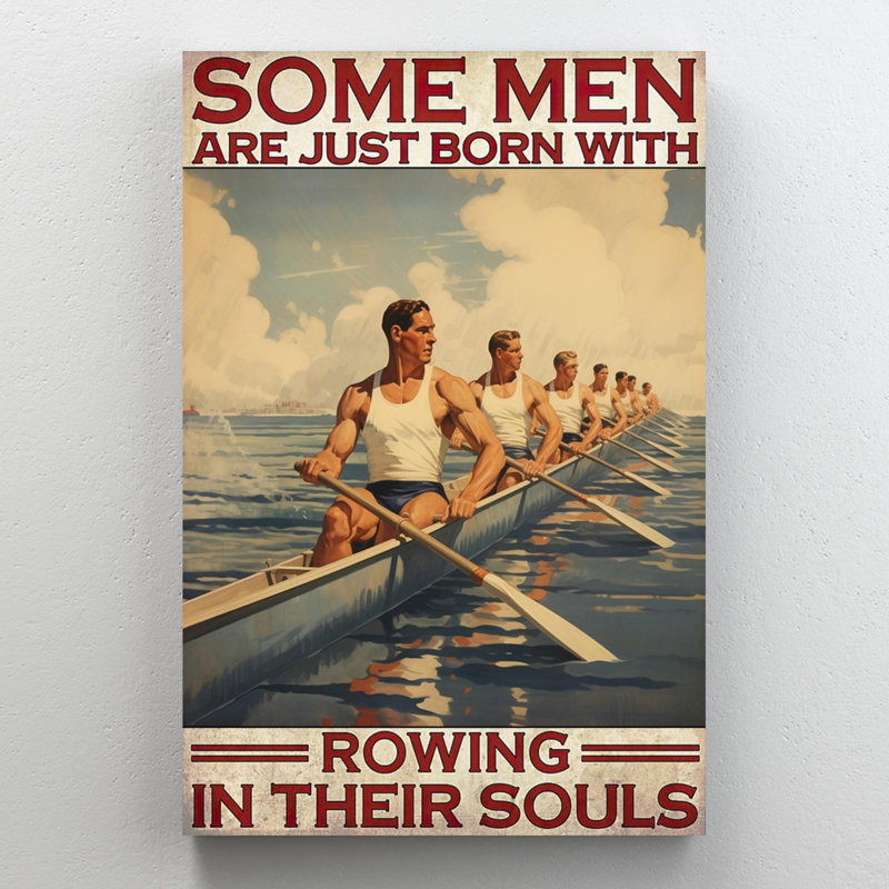 «Men Just Born With Rowing», reproduction d'art graphique sur toile tendue 1 pièce, H 36 po x l 24 po x P 1,25 po