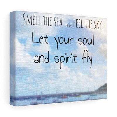 Smell The Sea And Feel The Sky - Wrapped Canvas Print