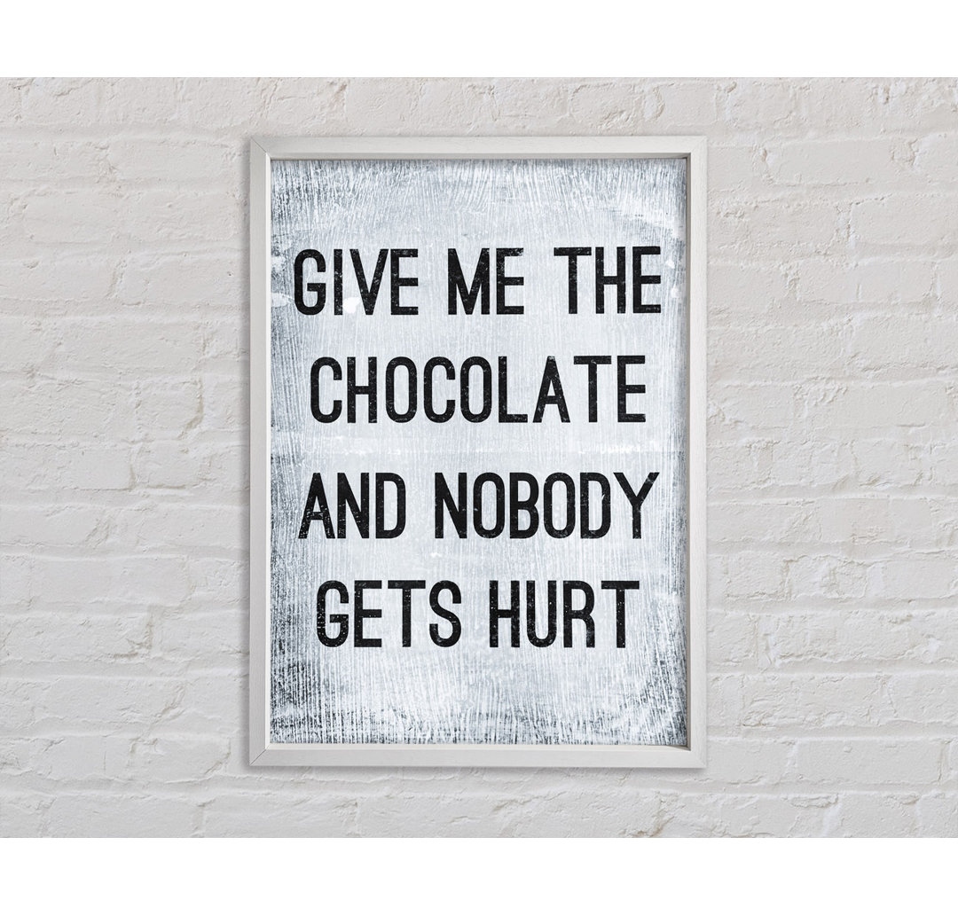 Give Me The Chocolate - Textuelle Kunst