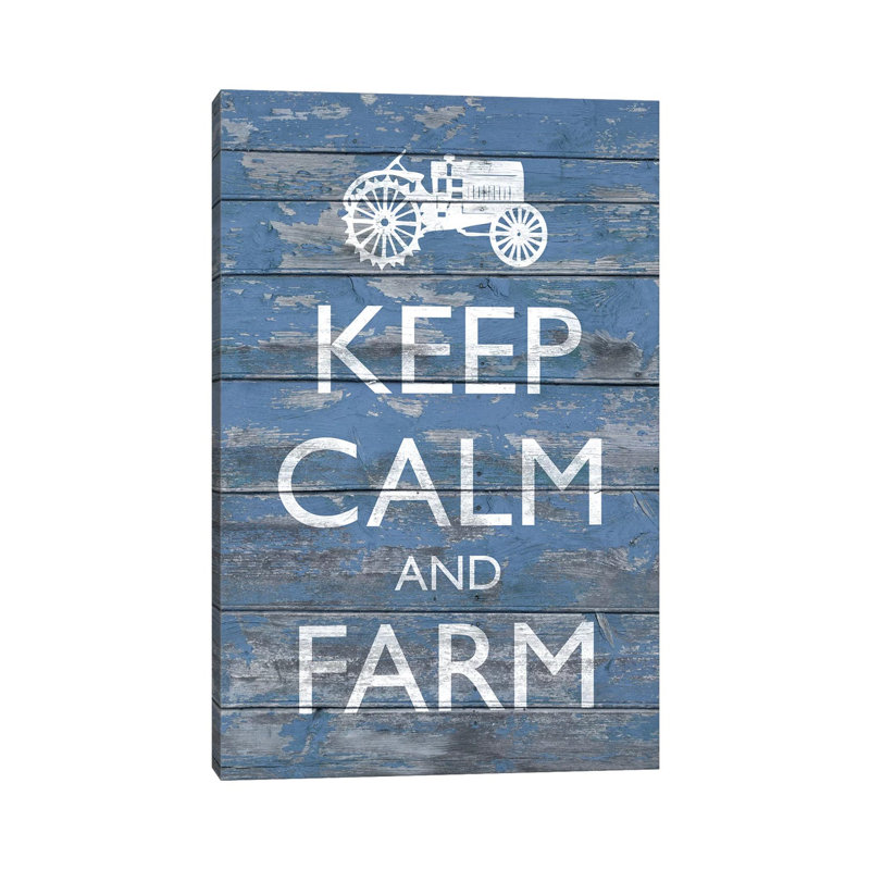 Keep Calm & Farm I by Alonzo Saunders - Wrapped Canvas Print, 20.32 cm H x 30.48 cm W