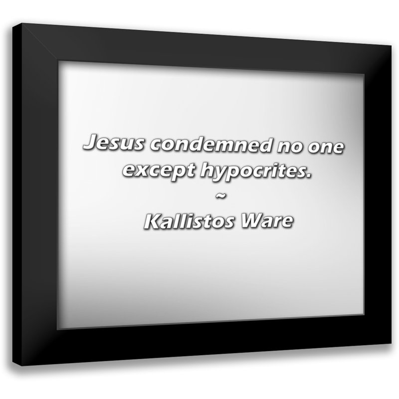 Citation de Kallistos Ware: Jésus n'a reconnu personne, sauf les hypocrites.