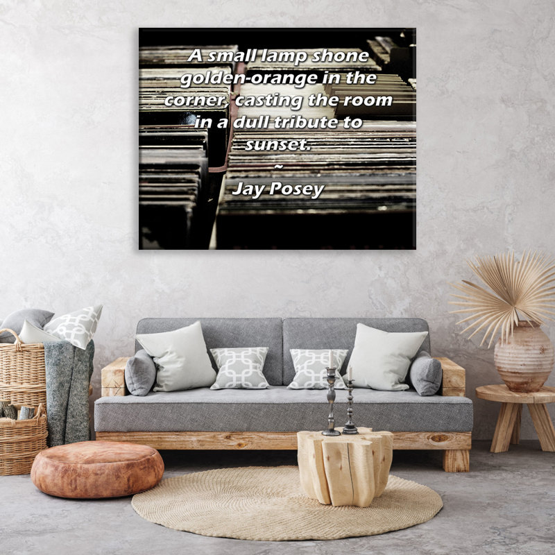 ArtsyQuotes Gallery Wrapped Canvas By Jay Posey: "A small lamp shone golden-orange in the corner, casting the room in a dull tribute to sunset."