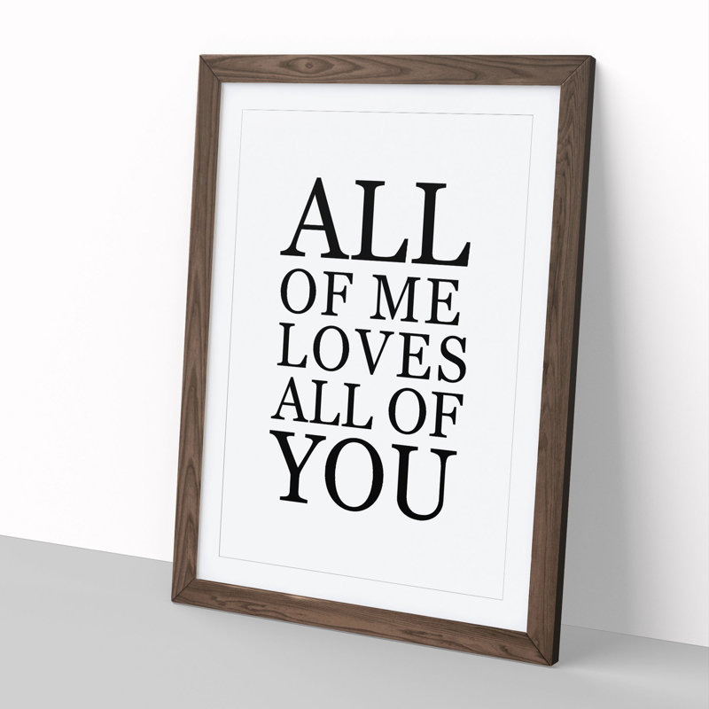 All of Me Love All of You - Picture Frame Typography, 36cm H x 27cm W x 2cm D, Walnut