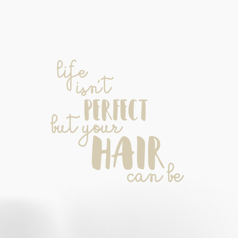 Adhésif décoratif "life is perfect" . les cheveux peuvent être muraux, Beige clair