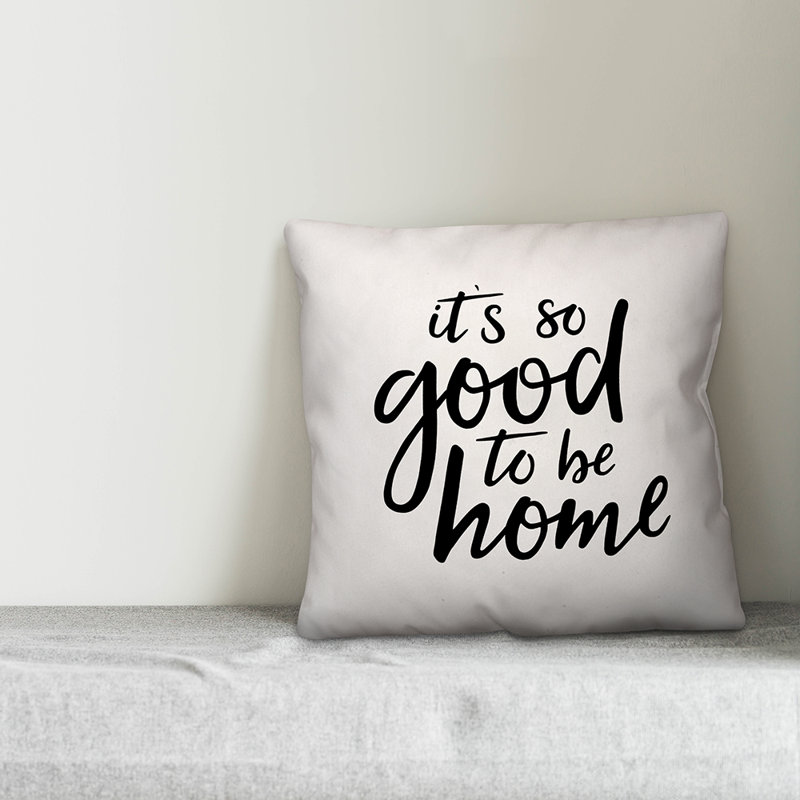  Coussin 18 "It's So Good to be Home"