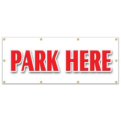 Park Here Banner Sign
