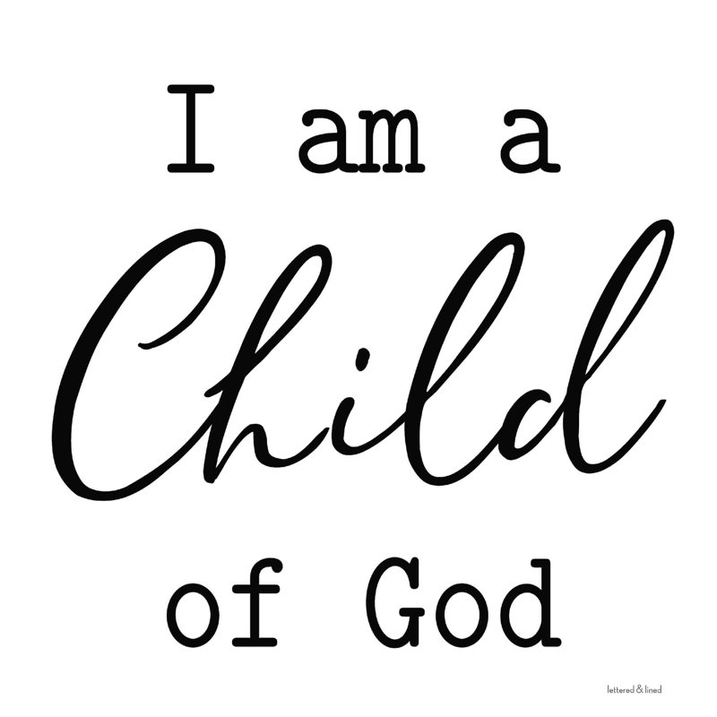 «I Am A Child Of God» 2884862, H 12 po x l 12 po