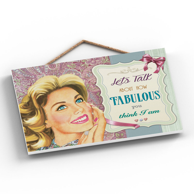 Lets Talk About How Fabulous - Print on MDF