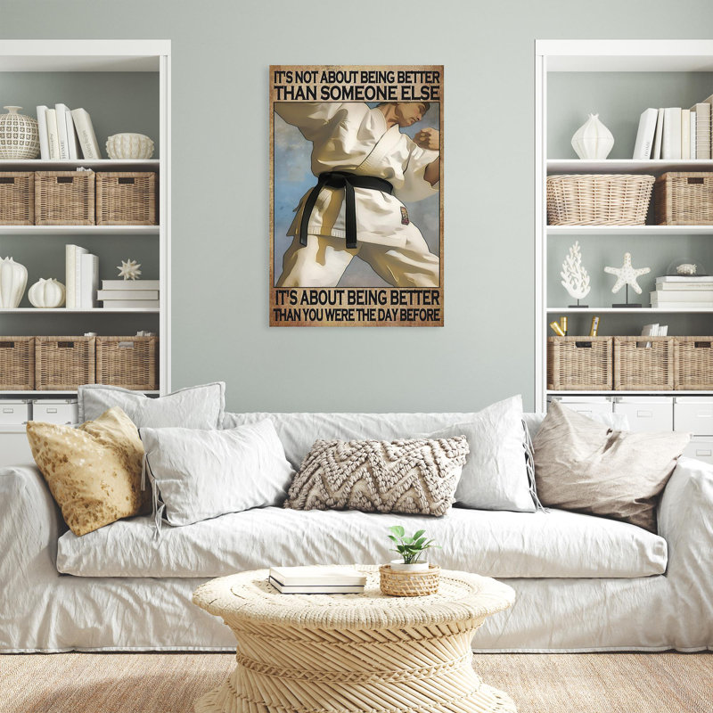 «Karate Its Not About Being Better», impression sur toile tendue, H 36 po x l 24 po x P 1,25 po