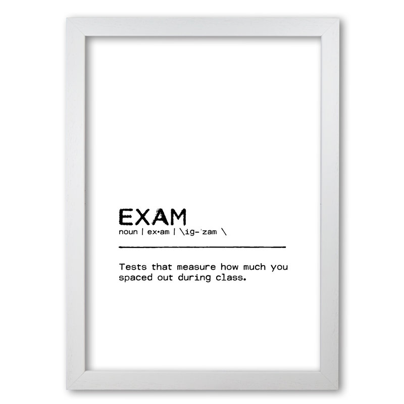 Exam Spaced Out - Print, 30 cm H x 21 cm W x 5 cm D, White Grain Frame