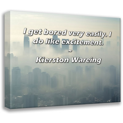 Dakota Fields Gallery Wrapped Canvas By Kierston Wareing: "I get bored very easily. I do like excitem