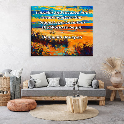 ArtsyQuotes Gallery Wrapped Canvas By Benjamin Boukpeti: "I’m calm and focused and I can’t wait for the biggest sport event in the World to begin."