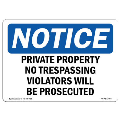 OSHA Notice - Private Property No Trespassing Violators Sign | Heavy Duty