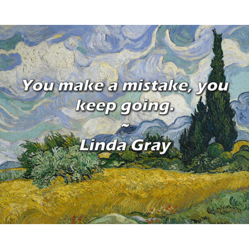 Citation artistique «Vous faites une erreur, vous continuez.» Toile tendue par Linda Gray Gallery