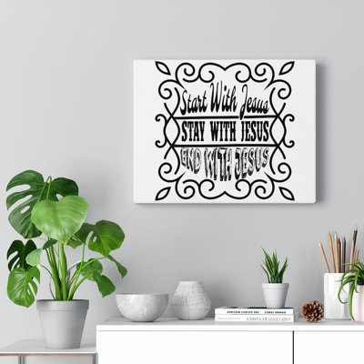 Start With Jesus - Wrapped Canvas Print