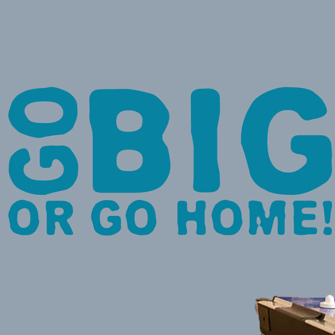 Décalcomanie murale go big ou go home, Bleu sarcelle