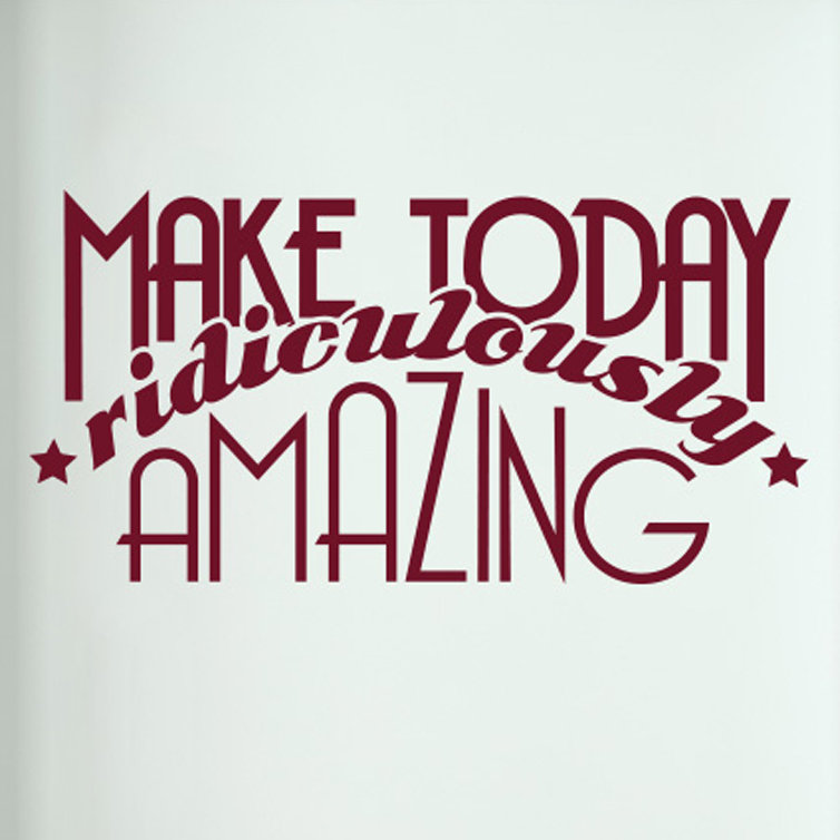 Make Today Ridiculously Amazing Door Room Wall Sticker