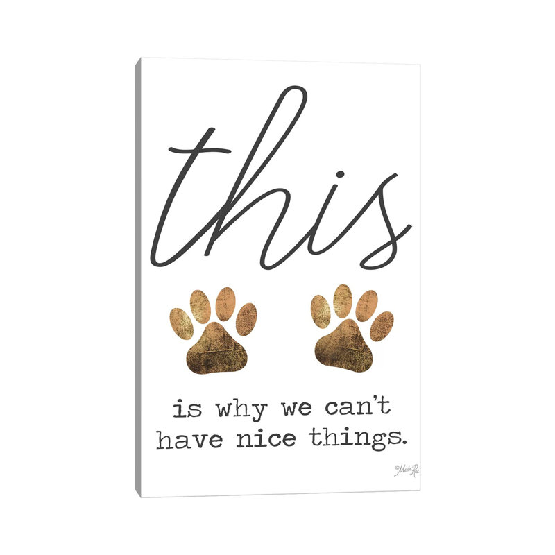 Can't Have Nice Things by Marla Rae - Print on Canvas, Wrapped Canvas, 66.04cm H x 45.72cm W x 3.81cm D