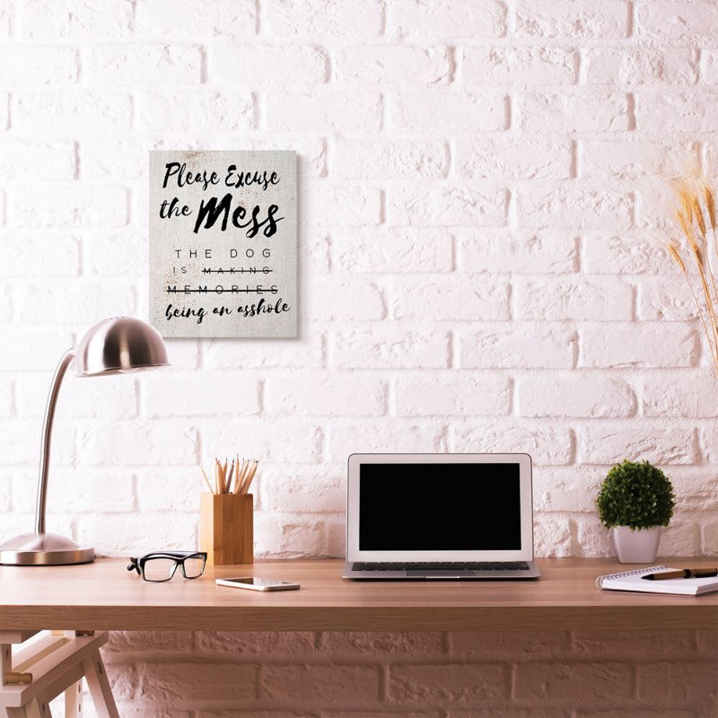 «Excuse Mess Funny Word Dog Pet Textured Design», impression sur toile, H 20 po x l 16 po x P 1,5 po, Toile