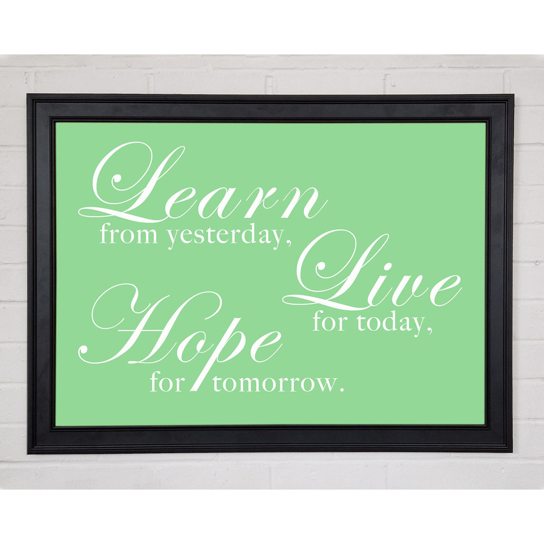 Gerahmtes Poster Home Quote Learn Live Hope Green 10794