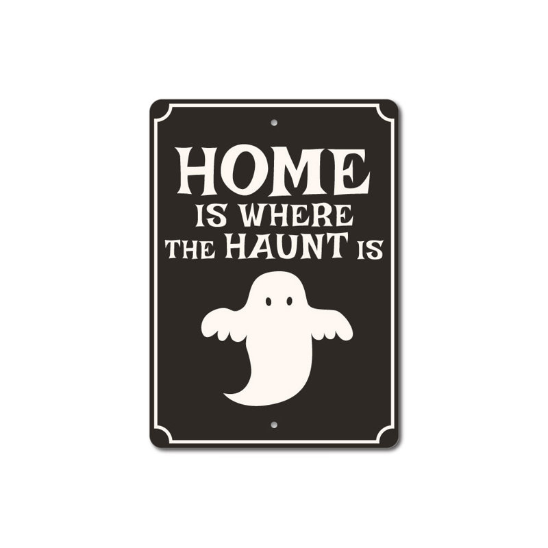 Ghost Home Sign, 18" H x 12" W x 0.06" D