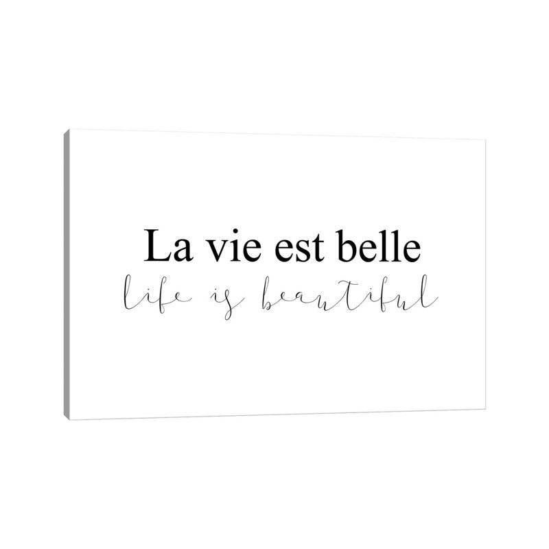 La Vie Est Belle by Pixy Paper - Wrapped Canvas Print, 66.04 cm H x 45.72 cm W x 3.175 cm D