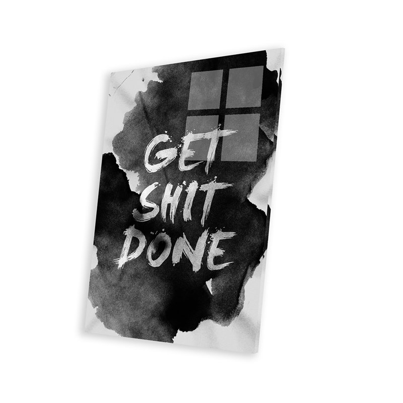 «Get Shit Done», impression sur verre acrylique