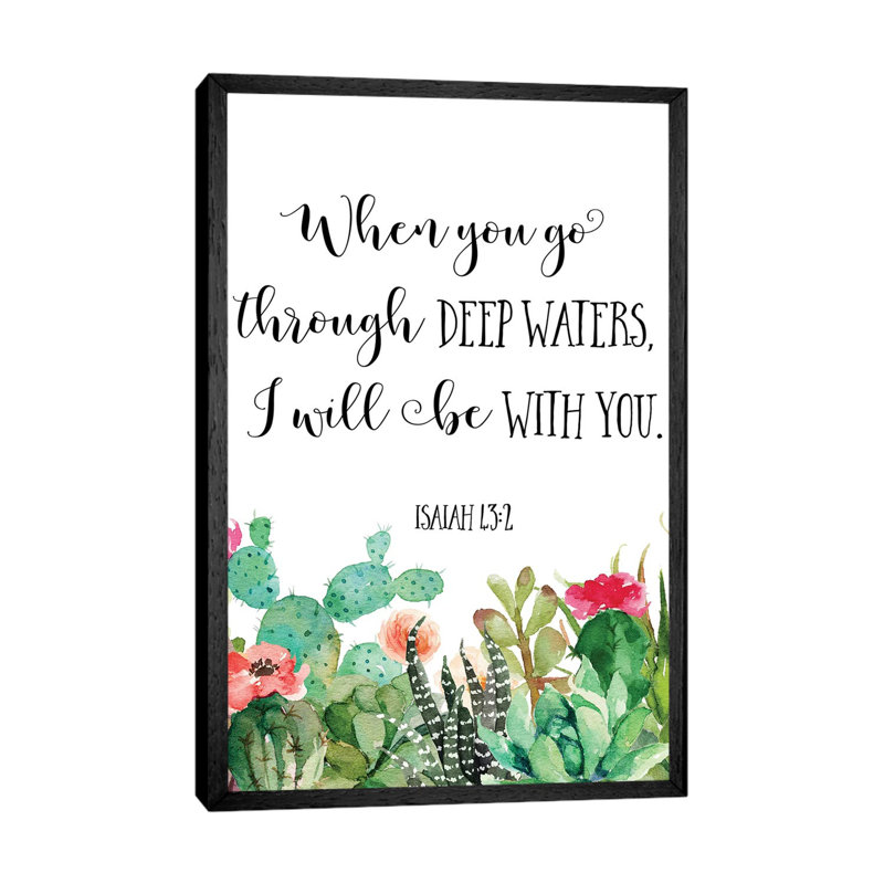 When You Go Through Deep Waters, I Will Be With You. Isaiah 43:2 - Print on Canvas, Black Framed