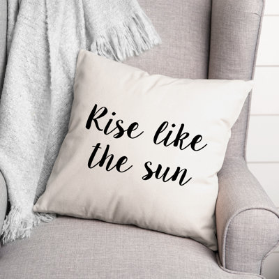 Black And White Typography Collection Rise Like the Sun Throw Pillow