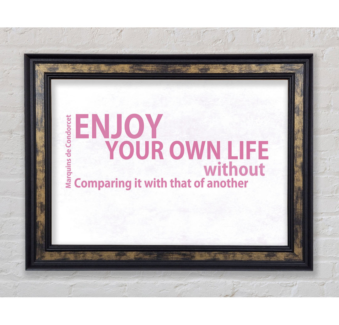 Enjoy Your Own Life Pink - Einzelner Bilderrahmen Typografie