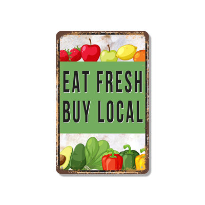 Eat Fresh Buy Local 10 Inch x 14 Inch Novelty Aluminum Sign