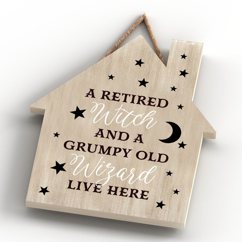 A Retired Witch Wooden House Plaque