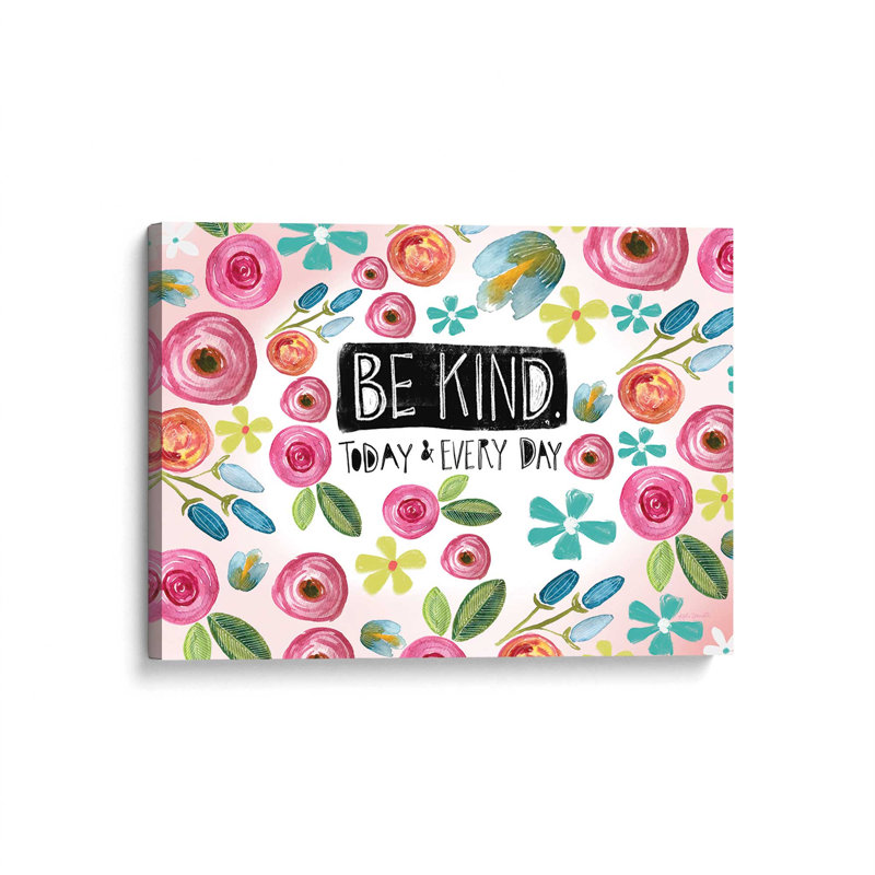 «Be Kind Today and Everyday» par Katie Doucette, reproduction d'art, L 24 po x H 18 po, Ne s’applique pas, Toile non encadrée