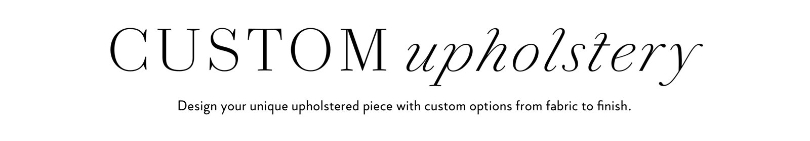 Custom Upholstery