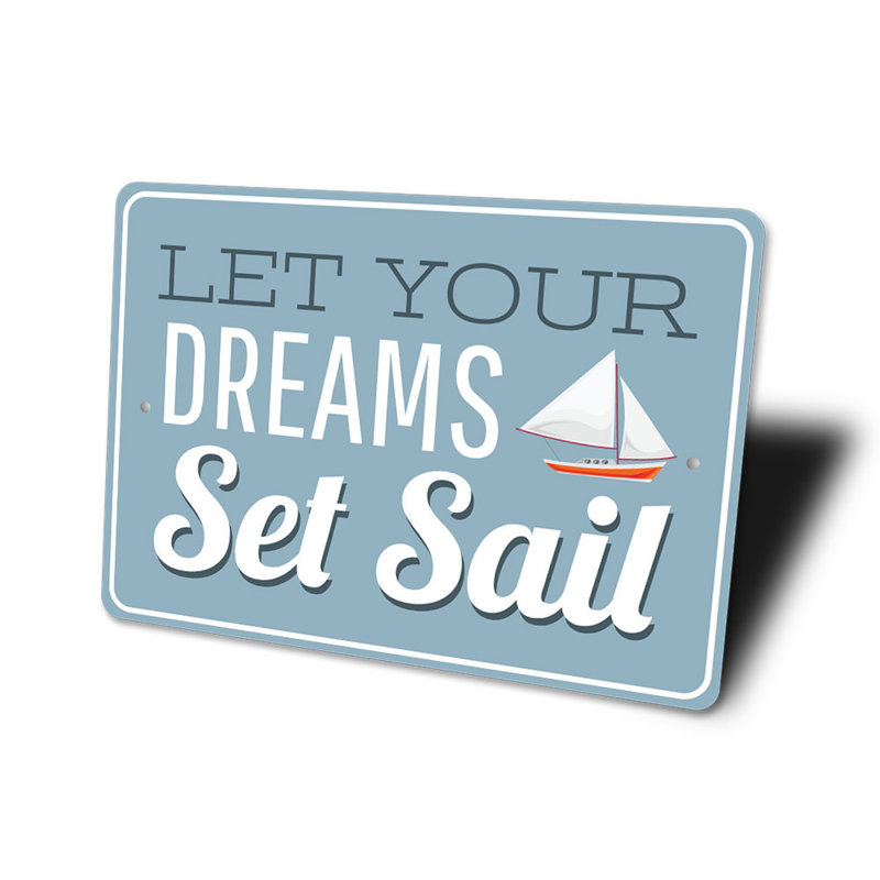 Let Your Dreams Set Sail Sign, H 12 po x l 18 po x P 0,06 po