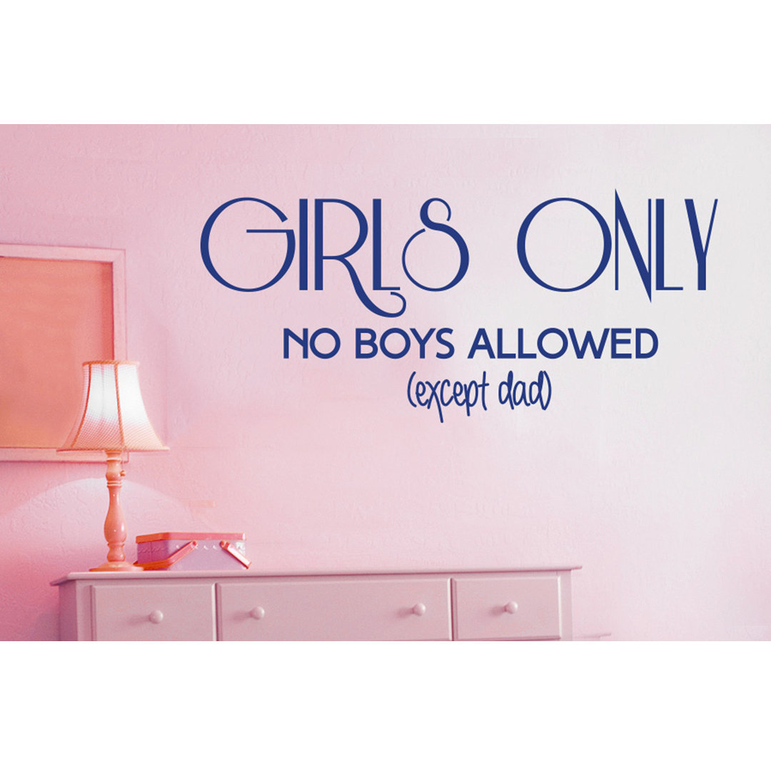 Girls Only No Boys Allowed Except Dad Wall Sticker