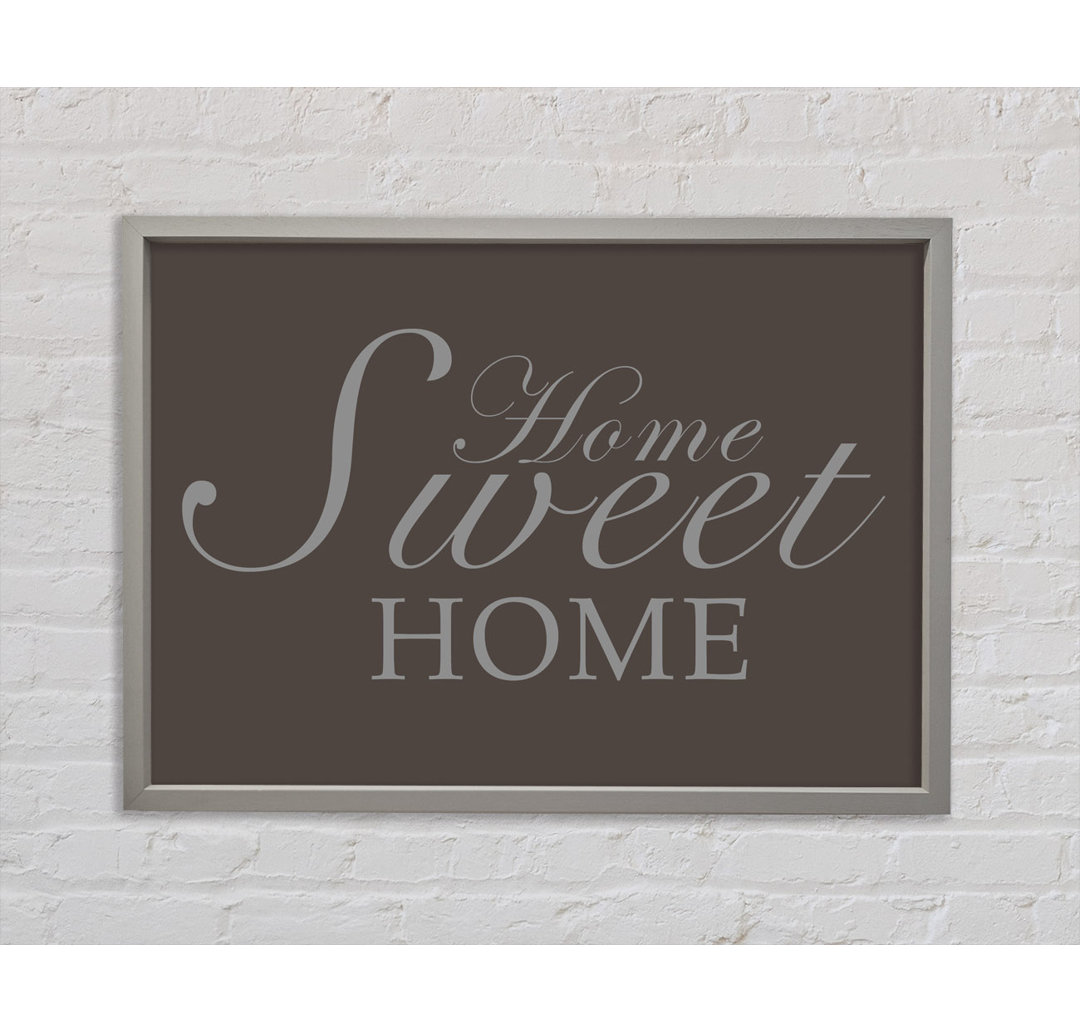 Home Quote Home Sweet Home Grau Weiß Gerahmter Druck