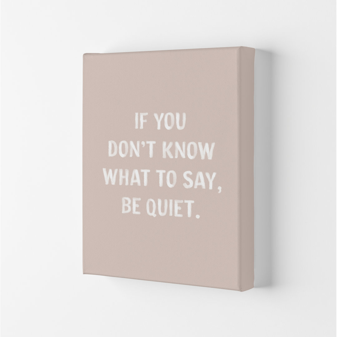 If You Dont Know What To Say - Print