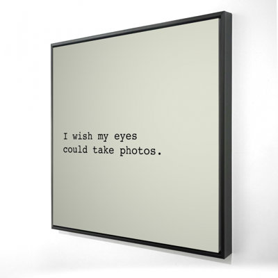 I Wish My Eyes Could Take Photos - Beige Motivational Canvas