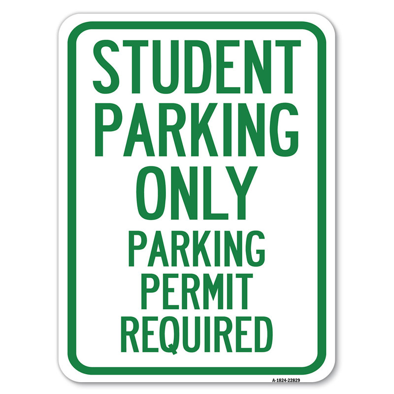 Student Parking Only, Parking Permit Required/22829, 24" H x 18" W x 1" D